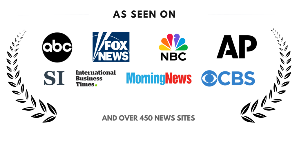 As seen on ABC, Fox News, NBC, AP, CBS and over 450 news sites
